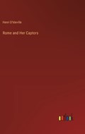 Rome and Her Captors | Henri D'Ideville | 