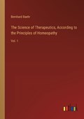 The Science of Therapeutics, According to the Principles of Homeopathy | Bernhard Baehr | 