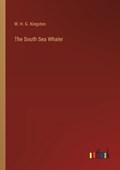The South Sea Whaler | W H G Kingston | 