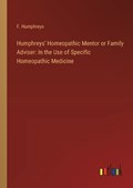 Humphreys' Homeopathic Mentor or Family Adviser | F Humphreys | 