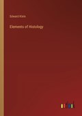 Elements of Histology | Edward Klein | 