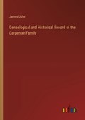 Genealogical and Historical Record of the Carpenter Family | James Usher | 