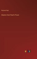 Gleams from Paul's Prison | Wayland Hoyt | 