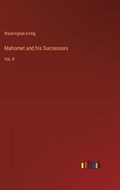 Mahomet and his Successors | Washington Irving | 