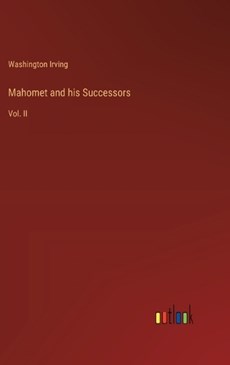 Mahomet and his Successors