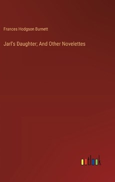 Jarl's Daughter; And Other Novelettes