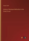 History of Wesleyan Methodism in the Crewe Circuit | Caesar Caine | 