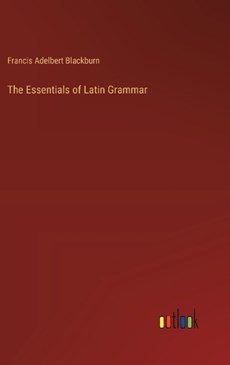 The Essentials of Latin Grammar