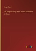 The Responsibility of the Insane Outside of Asylums | Joseph Draper | 