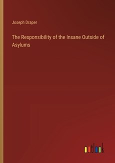The Responsibility of the Insane Outside of Asylums