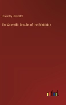 The Scientific Results of the Exhibition