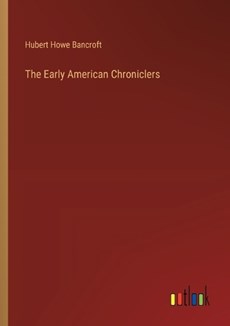 The Early American Chroniclers