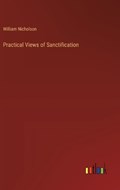 Practical Views of Sanctification | William Nicholson | 
