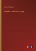 Thoughts on the Lord's Prayer | Francis Washburn | 