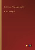 A Visit to Ceylon | Ernst Heinrich Philipp August Haeckel | 