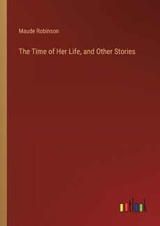 The Time of Her Life, and Other Stories