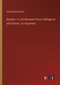 Number. A Link Between Divine Intelligence and Human. An Argument | Charles Girdlestone | 