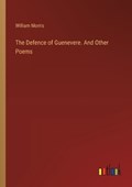 The Defence of Guenevere. And Other Poems | William Morris | 