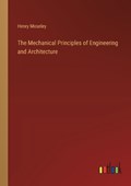 The Mechanical Principles of Engineering and Architecture | Henry Moseley | 