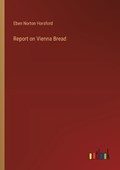 Report on Vienna Bread | Eben Norton Horsford | 