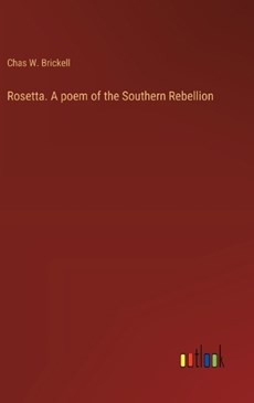 Rosetta. A poem of the Southern Rebellion