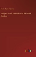Synopsis of the Classification of the Animal Kingdom | Henry Alleyne Nicholson | 