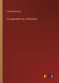 Co-operation as a Business | Charles Barnard | 