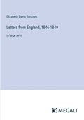Letters from England, 1846-1849 | Elizabeth Davis Bancroft | 