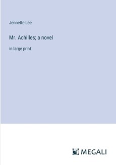 Mr. Achilles; a novel