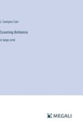 Coasting Bohemia | J Comyns Carr | 