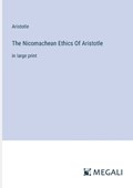 The Nicomachean Ethics Of Aristotle | Aristotle | 