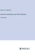 American Institutions and Their Influence | Alexis de Tocqueville | 