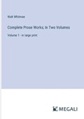 Complete Prose Works; In Two Volumes | Walt Whitman | 