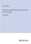 The Divine Comedy; Paradise, Henry Francis Cary Translation | Dante Alighieri | 