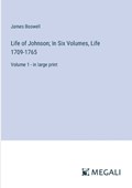 Life of Johnson; In Six Volumes, Life 1709-1765 | James Boswell | 