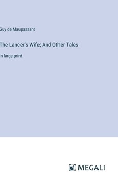 The Lancer's Wife; And Other Tales