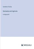 Germania and Agricola | Cornelius Tacitus | 