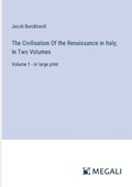 The Civilisation Of the Renaissance in Italy; In Two Volumes | Jacob Burckhardt | 