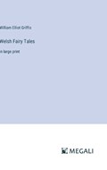 Welsh Fairy Tales | William Elliot Griffis | 