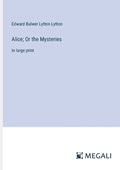Alice; Or the Mysteries | Edward Bulwer Lytton Lytton | 
