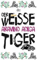 Der weiße Tiger | Adiga, Aravind ; Herzke, Ingo | 