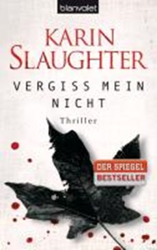 Slaughter, K: Vergiss mein nicht
