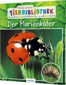 Meine große Tierbibliothek: Der Marienkäfer