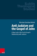 Anti-Judaism and the Gospel of John | Miros¿aw Stanis¿aw Wróbel | 