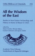 All the Wisdom of the East | Mayer I. Gruber ; Gunnar Lehmann ; Shmuel Ahituv ; Zipora Talshir | 