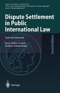 Dispute Settlement in Public International Law | Karin Oellers-Frahm ; Andreas Zimmermann | 