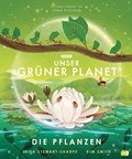 Unser grüner Planet - Die Pflanzen | Leisa Stewart-Sharpe | 