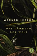 Das Dämmern der Welt | Werner Herzog | 