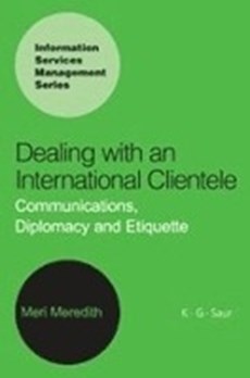 Dealing with an International Clientele: Communications, Diplomacy and Etiquette
