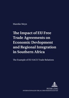 The Impact of EU Free Trade Agreements on Economic Development and Regional Integration in Southern Africa